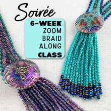 Load image into Gallery viewer, Soirée 6-Week Zoom Braid Along Class
