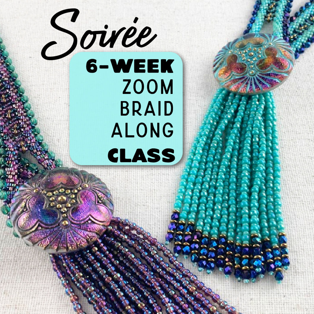 Soirée 6-Week Zoom Braid Along Class